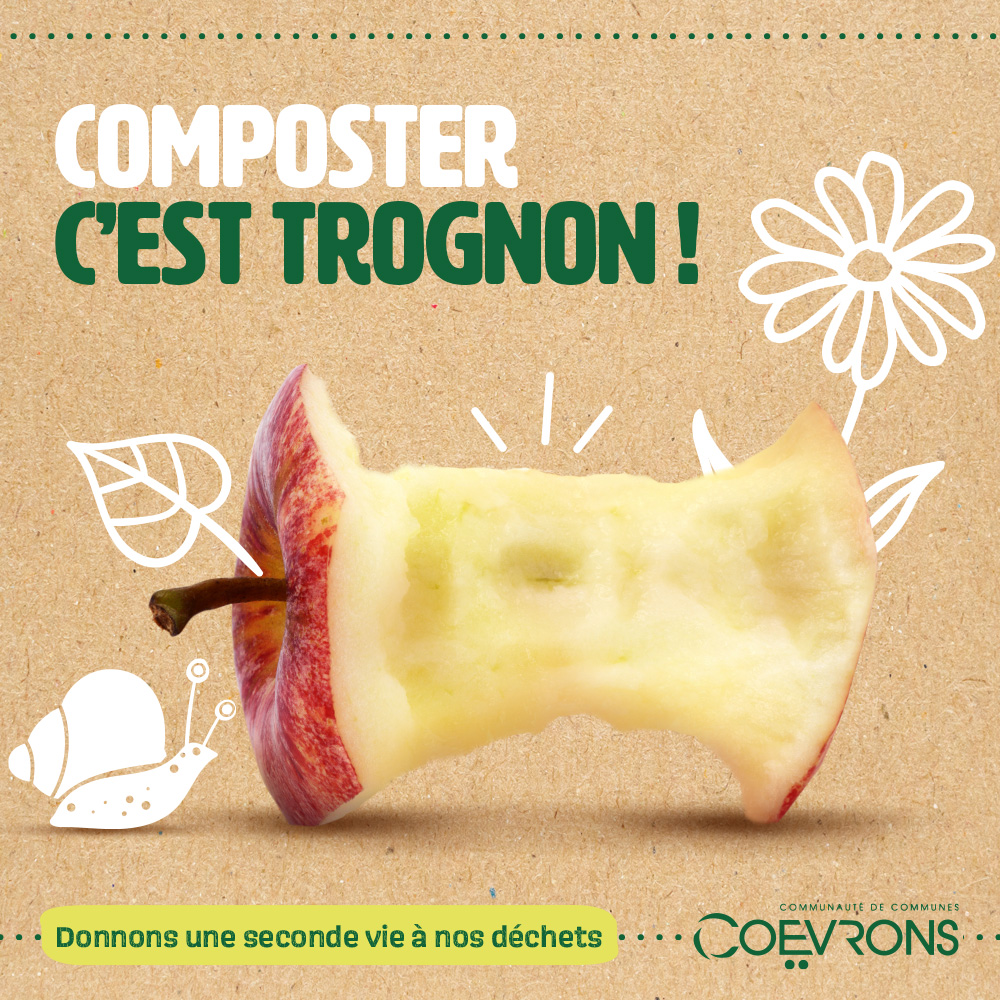 Affiche pour la ville de Coevrons, avce l'inscription "Composter, c'est trognon"