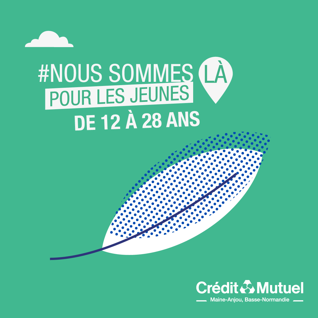 Visuel pour le Credit Mutuelle avec la mention "Nous sommes la pour les jeunes de 12 à 28 ans"