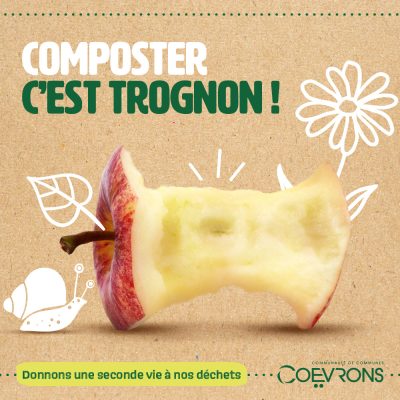 Affiche pour la ville de Coevrons, avce l'inscription "Composter, c'est trognon"