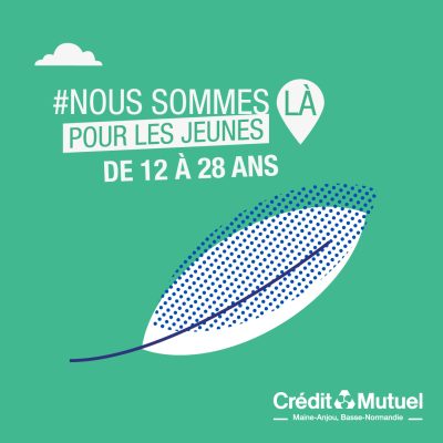 Visuel pour le Credit Mutuelle avec la mention "Nous sommes la pour les jeunes de 12 à 28 ans"